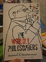 Robert L. Heilbroner THE WORLDLY PHILOSOPHERS Lives, Times, and Ideas Ec... - $7.92