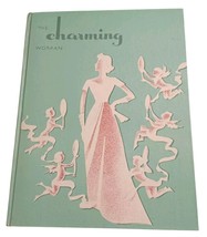 The Charming Woman by Helen Fraser 1950 Women&#39;s Glamour Guide Hardcover - $59.35