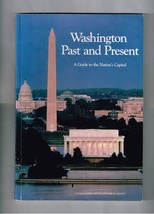 Washington Past and Present A Guide to the Capital Paperback book Rare HTF OOP - £26.59 GBP