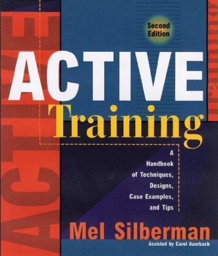 Active Training: A Handbook of Techniques, Designs, Case Examples, and T... - $9.90