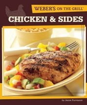 Jamie Purviance Chicken and Sides (2010, Trade Paperback) Weber&#39;s on the Grill - £7.09 GBP