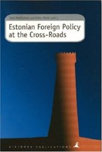 Estonian Foreign Policy at the Cross-roads Medijainen, Eero - £9.29 GBP