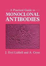 A Practical Guide to Monoclonal Antibodies [Paperback] Liddell, J. Eryl ... - £78.59 GBP