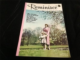 Reminisce Magazine April/May 2016 Easter Sunday Memories - $10.00