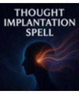 Thought Implantation Spell Casting Influence Any Person's Mind Decisions... - $23.75