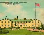 Linen Postcard - Headquarters Building US Army Training Ctr Fort Smith, ... - $5.01