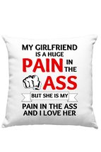 My Girlfriend is A Huge Pain Pillow, Girlfriend Pillow, Gift Ideas for Valentine - £23.26 GBP