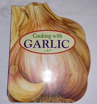 Cooking with Garlic Chunky Hard Cover Book Shaped like Garlic Publicatio... - $7.47