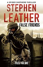 False Friends (A Dan Shepherd Mystery) Leather, Stephen - £3.87 GBP