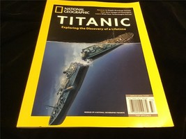 National Geographic Magazine Titanic Exploring the Discovery of a Lifetime - $12.00