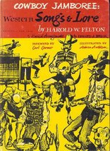 Cowboy Jamboree: Western Songs &amp; Lore [Hardcover] Harold W. Felton; Edwa... - £3.79 GBP