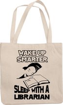Wake Up Smarter. Sleep With A Librarian. Witty And Clever Reusable Tote Bag For  - £17.08 GBP