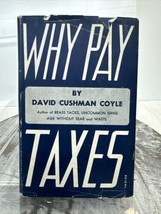 Why Pay Taxes David Coyle Vintage 1937 HC Book vtg US income tax - £11.41 GBP