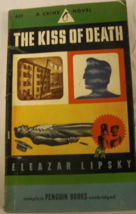 The Kiss of Death, A Crime Novel: written by Eleazar Lipsky C. 1947 First Pengui - £195.26 GBP