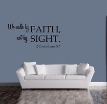 We Walk By Faith,Not By Sight Vinyl Wall Quote Christ Bible Decal - $11.76+
