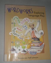Wordworks : Exploring Language Play by Bonnie Von Hoff Johnson (1999, Paperback) - £4.38 GBP