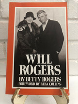 Will Rogers: His Wife&#39;s Story by Betty Rogers (1989, Trade Paperback, Reprint) - £9.69 GBP