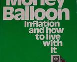 The Money Balloon: Inflation and How to Live With It Sidney Rutberg - $9.79