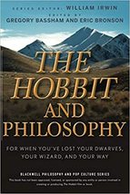 The Hobbit and Philosophy: For When You&#39;ve Lost Your Dwarves, Your Wizard, and Y - £9.78 GBP