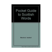 Pocket Guide to Scottish Words Macleod, Iseabail - $6.00