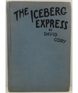 The Iceberg Express David Cory Little Journeys to Happy Land - $5.99