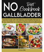 No Gallbladder Diet Cookbook: Essential Guide with 120 Delicious and Hea... - £18.27 GBP