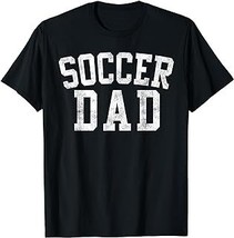 Soccer Dad Classic Bold Font Father&#39;s Day Daddy T-Shirt - $15.99+