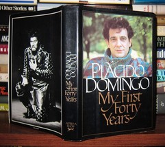Domingo, Placido My First Forty Years 1st Edition 1st Printing - £42.52 GBP