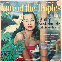 André Kostelanetz And His Orchestra – Lure Of The Tropics - 1954 Mono LP CL 780 - £5.34 GBP