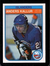 1982-83 O-PEE-CHEE #203 Anders Kallur Nm Ny Islanders *XR29954 - £1.54 GBP