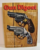 1973 GUN DIGEST 27th Anniversary Deluxe Edition Rifles Pistols Ammo Illustrated - £7.39 GBP