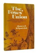 James J. Kilpatrick THE FOXES&#39; UNION And Other Stretchers, Tall Tales of Happy Y - £41.59 GBP