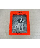 &quot;Dogs in Story &amp; Pictures&quot; 1930&#39;s childrens book by John Y. Beaty - £7.86 GBP