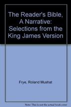 The Reader&#39;s Bible, A Narrative: Selections from the King James Version ... - $9.85