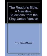 The Reader&#39;s Bible, A Narrative: Selections from the King James Version ... - £7.72 GBP