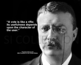 Theodore Roosevelt &quot;A Vote Is Like A Rifle; Its...&quot; Quote Photo Various Sizes - £3.87 GBP+