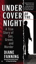 Under Cover of the Night: A True Story of Sex, Greed and Murder [Paperback] - £3.94 GBP