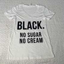 Women&#39;s BLACK NO CREAM NO SUGAR Graphic Short Sleeve T-Shirt Crew Neck T... - £14.17 GBP