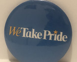 We Take Pride Blue Pinback Button - $6.92