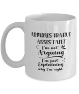 Administrative assistant 11oz White Cofee Mug, I&#39;m just explaining why I&#39;m  - £15.65 GBP