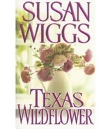 Texas Wildflower [Zebra Historical Romance] , Wiggs, Susan - $4.94
