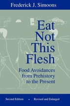 Eat Not This Flesh, 2nd Edition: Food Avoidances from Prehistory to the ... - $17.28