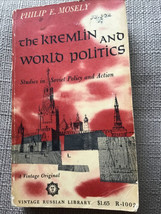 The Kremlin And World Politics By Philip E. Mosely. Pb. Vintage Books 1960 - £5.57 GBP