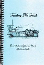 Feeding The Flock Good Shephard Lutheran Church Lewiston, Idaho Spiral Bound - £11.84 GBP