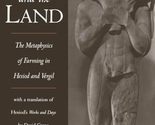 God and the Land: The Metaphysics of Farming in Hesiod and Vergil [Hardc... - $50.22