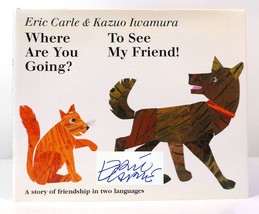 Eric Carle Kazuo Iwamura Where Are You Going? To See My Friend! Signed 1st Edit - £756.21 GBP