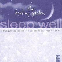 The Healing Garden Sleep Well A Tranquil Soundscape to Soothe Mind + Bod... - £9.59 GBP