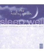 The Healing Garden Sleep Well A Tranquil Soundscape to Soothe Mind + Bod... - $12.19