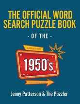 The Official Word Search Puzzle Book of the 1950&#39;s: Journey Back in Time to the  - £22.96 GBP