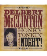 Honky Tonkin All Night [Audio CD] MCCLINTON,DELBERT - $14.94 CAD